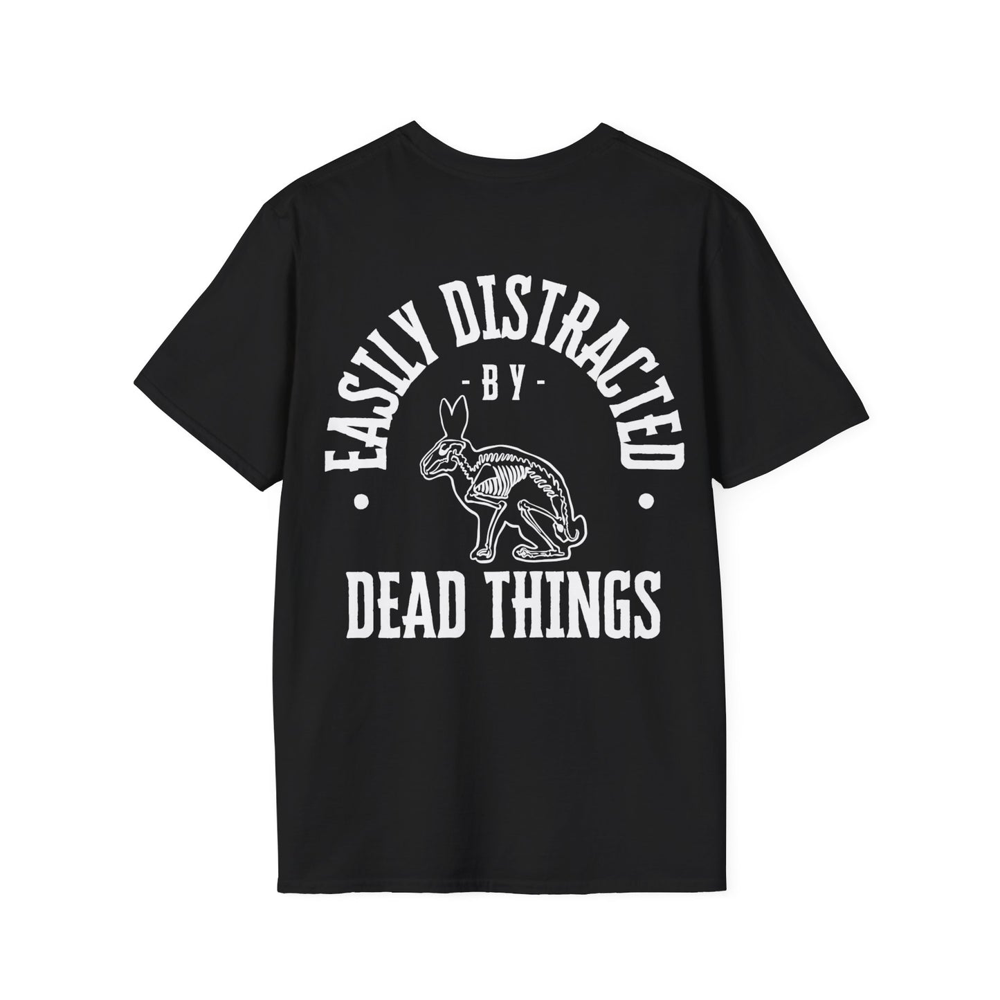 Easily Distracted By Dead Things T-Shirt