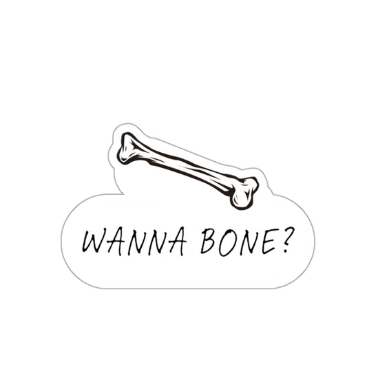 Wanna bone?