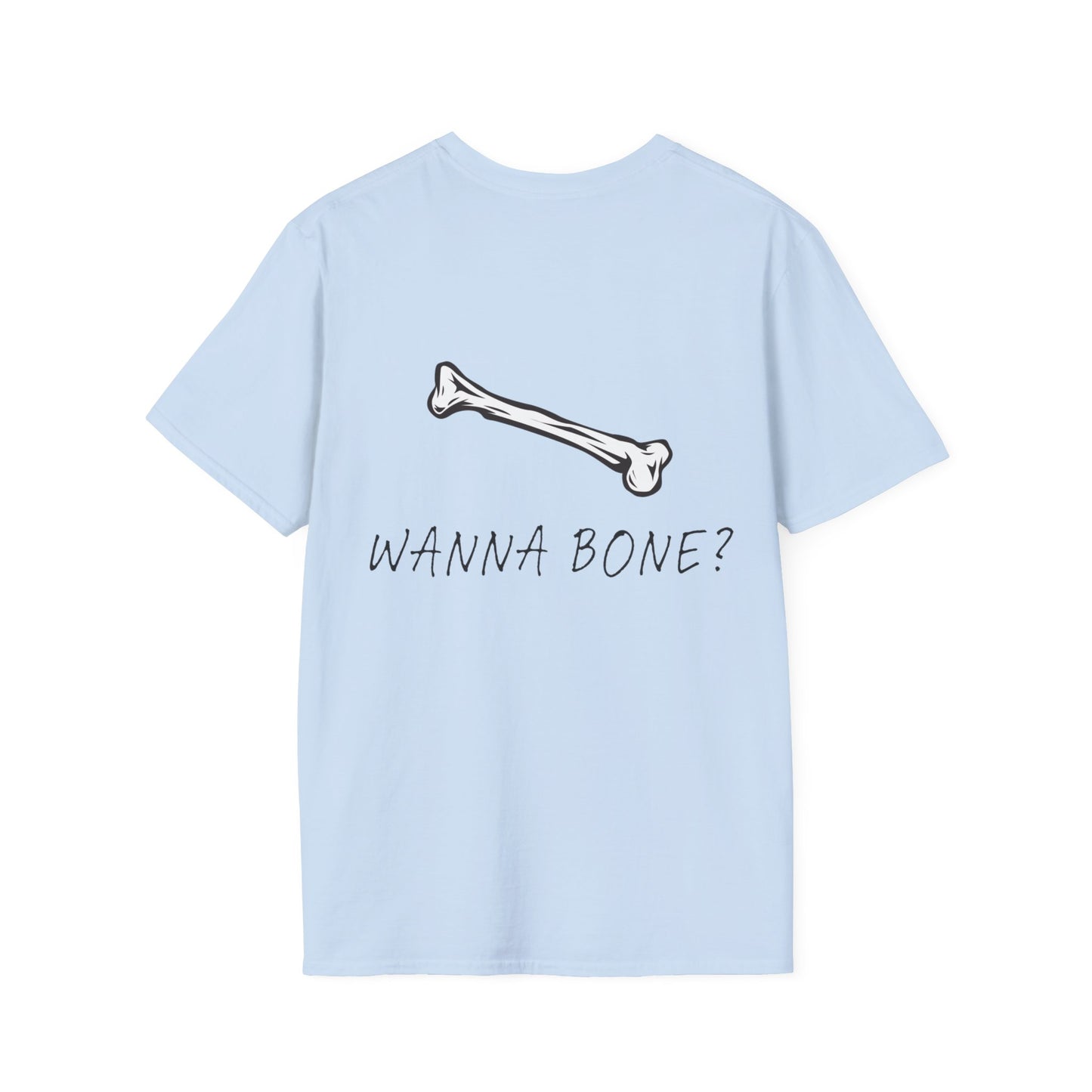 Wanna Bone? T-Shirt