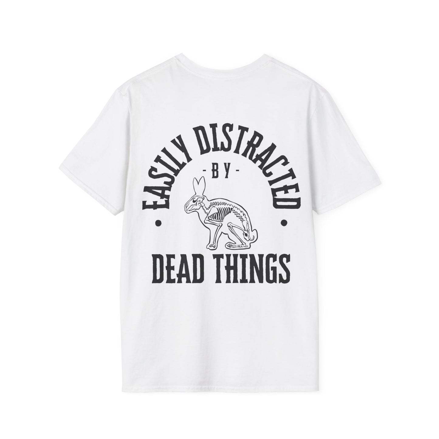 Easily Distracted By Dead Things T-Shirt